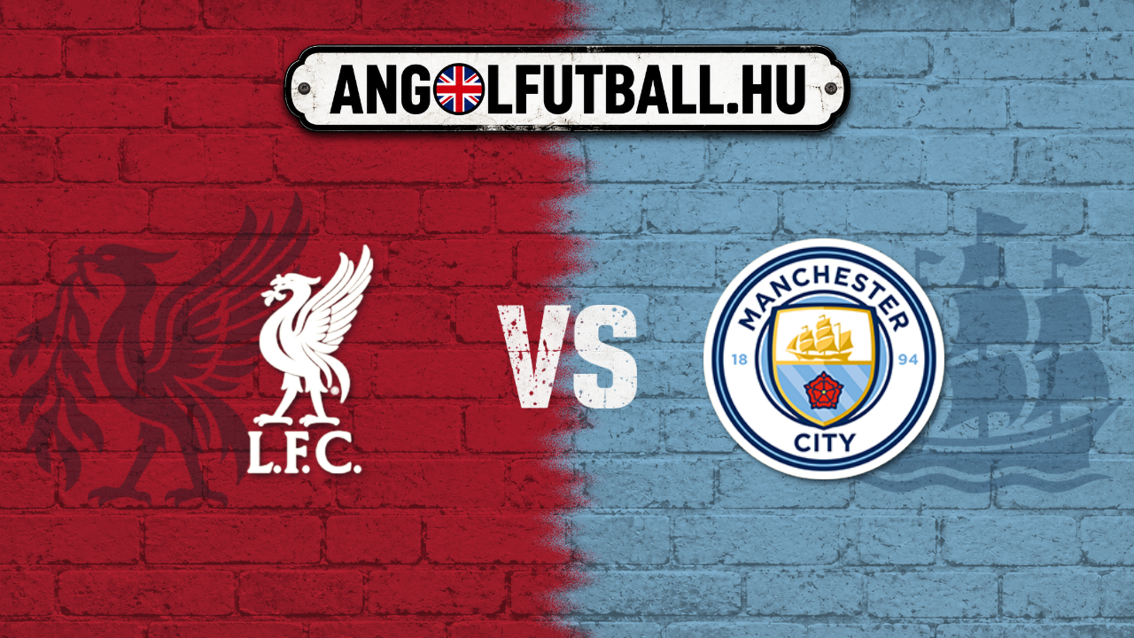 Beharangozó: Liverpool - Manchester City